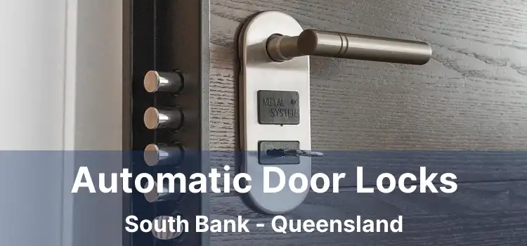 Automatic Door Locks South Bank - Queensland