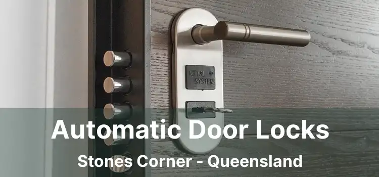 Automatic Door Locks Stones Corner - Queensland