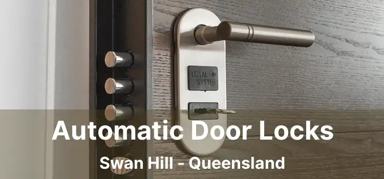Automatic Door Locks Swan Hill - Queensland