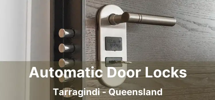 Automatic Door Locks Tarragindi - Queensland