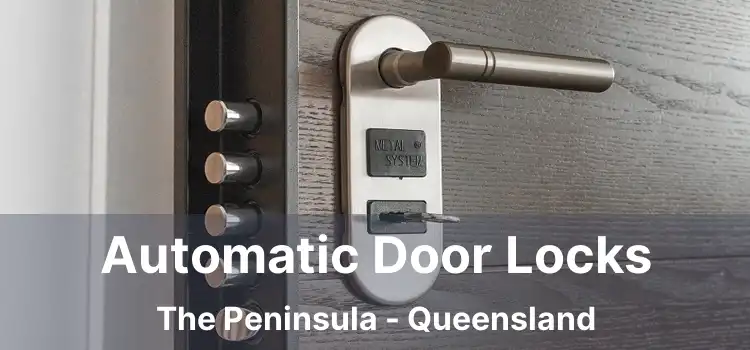 Automatic Door Locks The Peninsula - Queensland