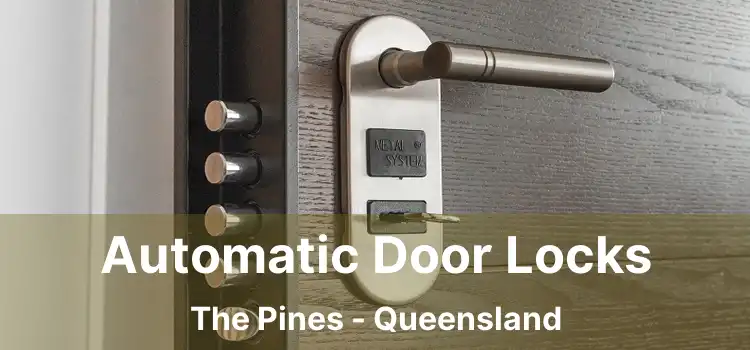 Automatic Door Locks The Pines - Queensland