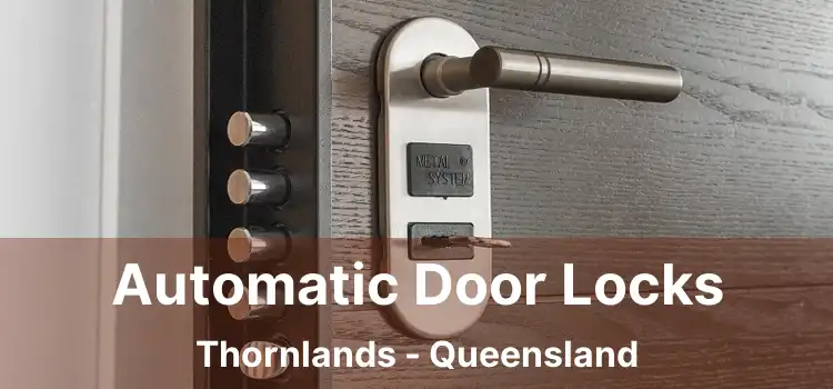 Automatic Door Locks Thornlands - Queensland