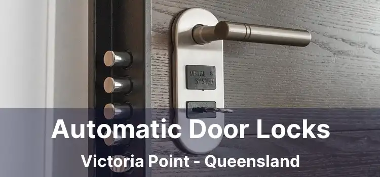 Automatic Door Locks Victoria Point - Queensland