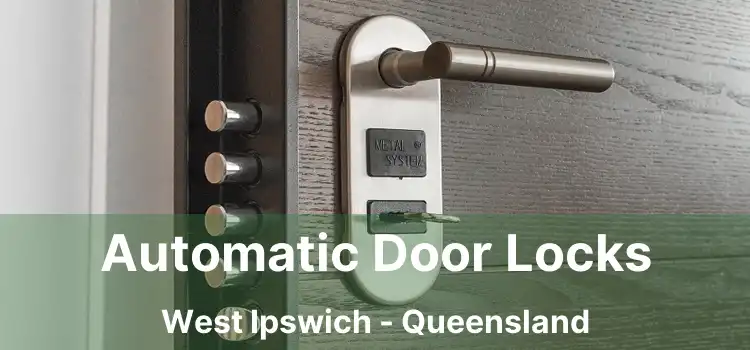 Automatic Door Locks West Ipswich - Queensland