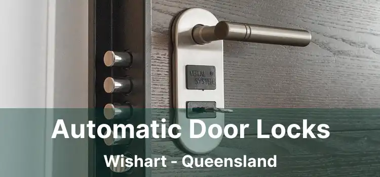 Automatic Door Locks Wishart - Queensland