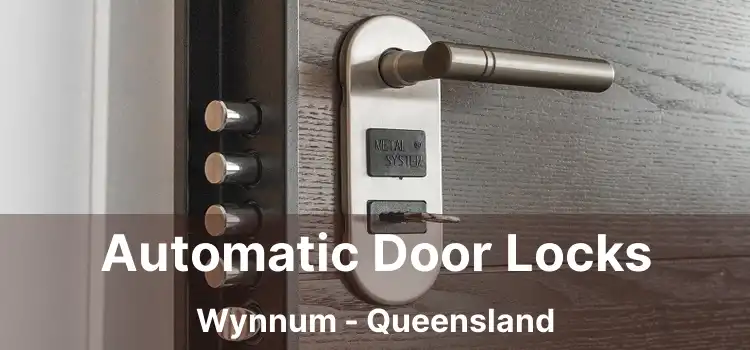 Automatic Door Locks Wynnum - Queensland