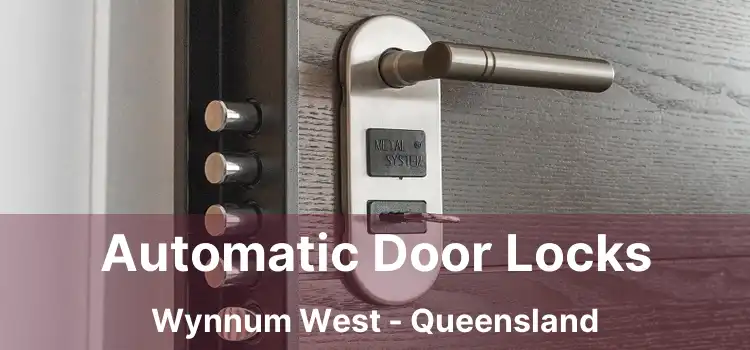 Automatic Door Locks Wynnum West - Queensland