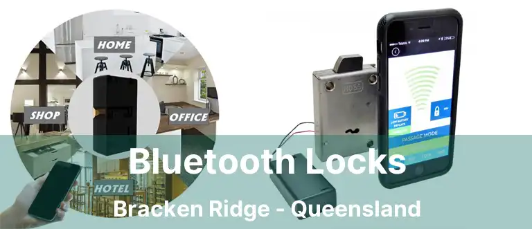 Bluetooth Locks Bracken Ridge - Queensland