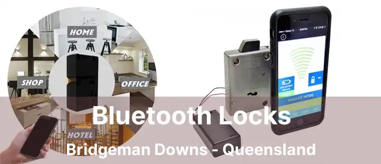 Bluetooth Locks Bridgeman Downs - Queensland