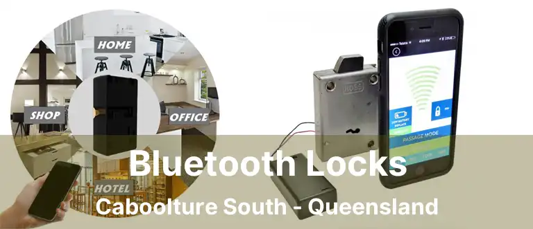 Bluetooth Locks Caboolture South - Queensland
