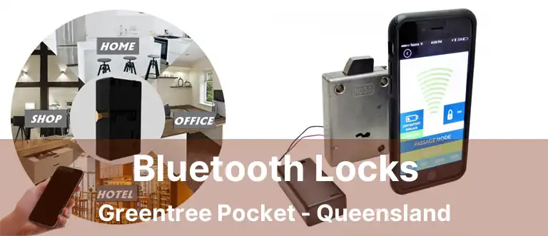 Bluetooth Locks Greentree Pocket - Queensland