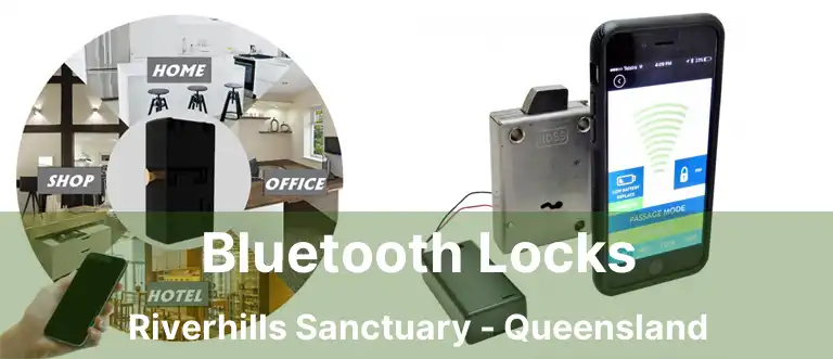 Bluetooth Locks Riverhills Sanctuary - Queensland