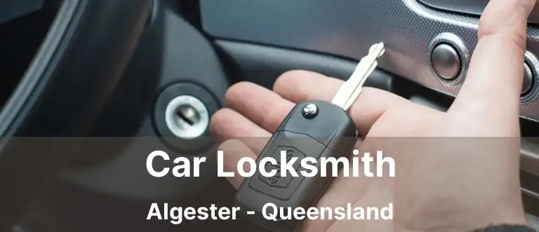 Car Locksmith Algester - Queensland