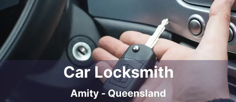 Car Locksmith Amity - Queensland