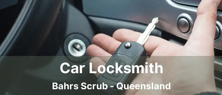 Car Locksmith Bahrs Scrub - Queensland