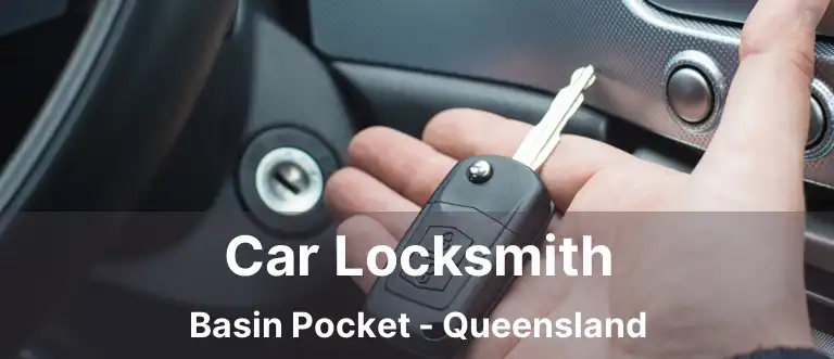 Car Locksmith Basin Pocket - Queensland