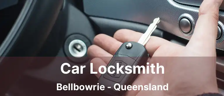 Car Locksmith Bellbowrie - Queensland