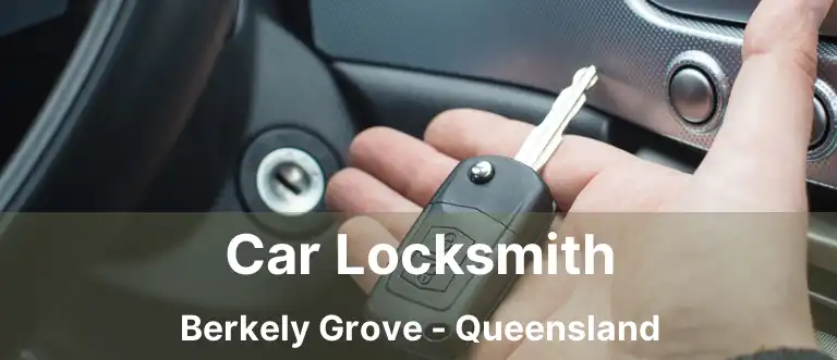 Car Locksmith Berkely Grove - Queensland