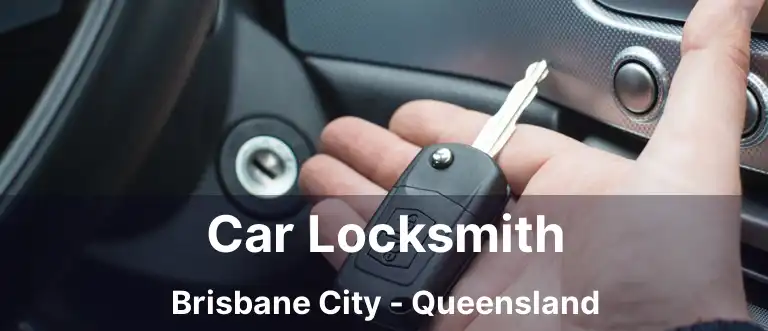 Car Locksmith Brisbane City - Queensland