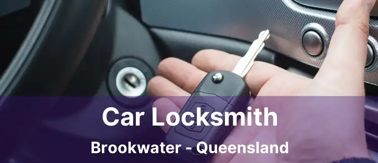 Car Locksmith Brookwater - Queensland