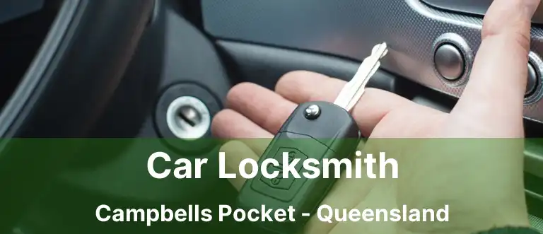 Car Locksmith Campbells Pocket - Queensland