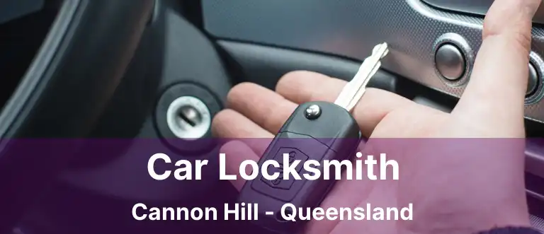 Car Locksmith Cannon Hill - Queensland