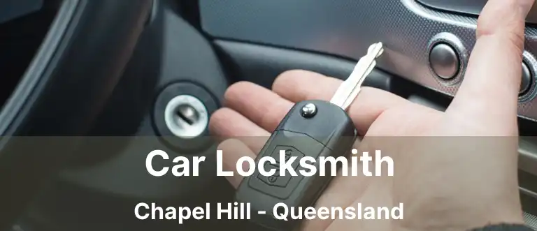 Car Locksmith Chapel Hill - Queensland