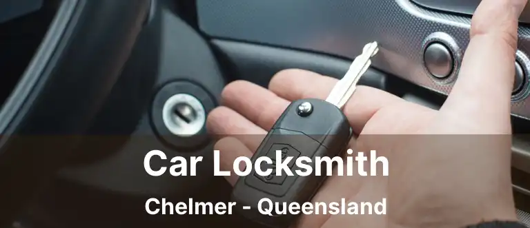 Car Locksmith Chelmer - Queensland
