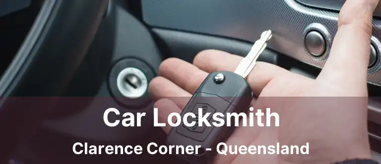 Car Locksmith Clarence Corner - Queensland