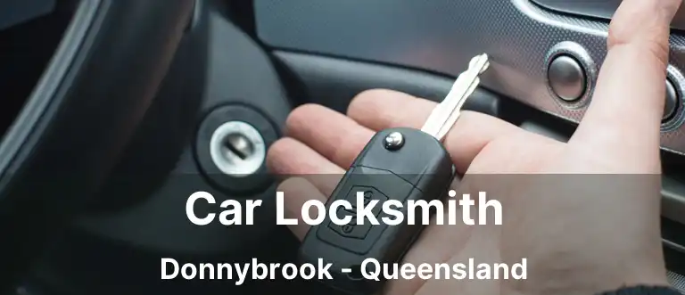 Car Locksmith Donnybrook - Queensland