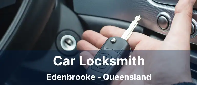 Car Locksmith Edenbrooke - Queensland