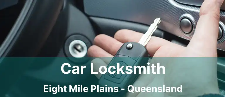 Car Locksmith Eight Mile Plains - Queensland