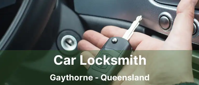 Car Locksmith Gaythorne - Queensland