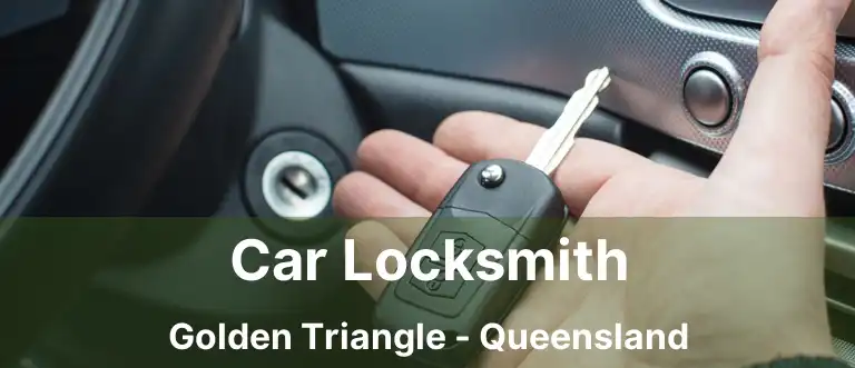 Car Locksmith Golden Triangle - Queensland