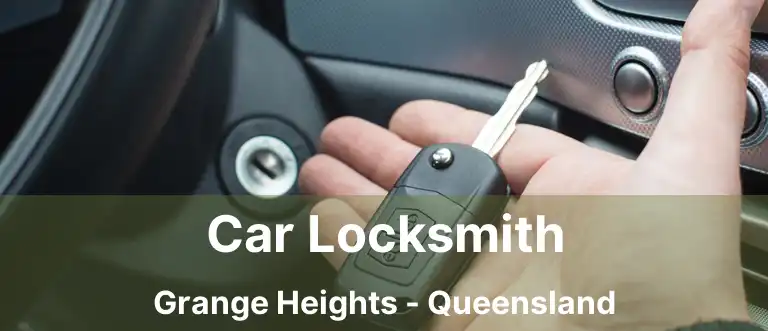Car Locksmith Grange Heights - Queensland