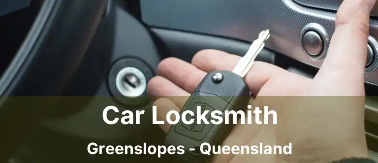 Car Locksmith Greenslopes - Queensland