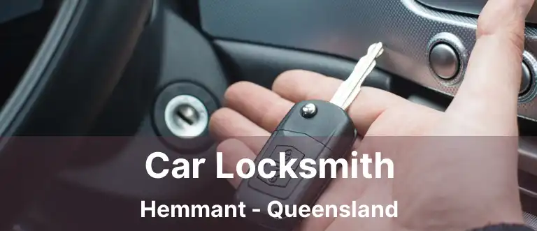 Car Locksmith Hemmant - Queensland