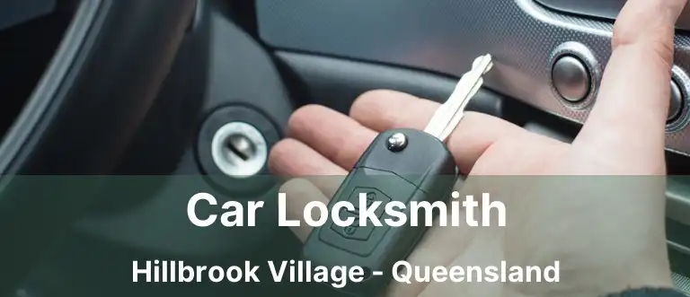 Car Locksmith Hillbrook Village - Queensland