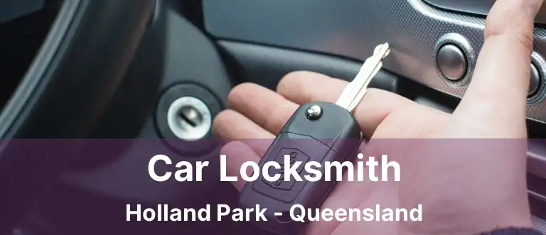 Car Locksmith Holland Park - Queensland
