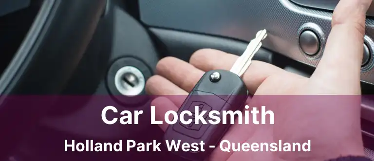 Car Locksmith Holland Park West - Queensland