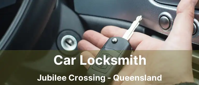 Car Locksmith Jubilee Crossing - Queensland