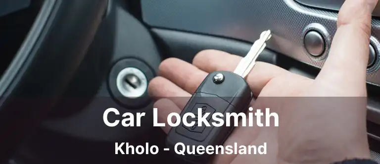 Car Locksmith Kholo - Queensland