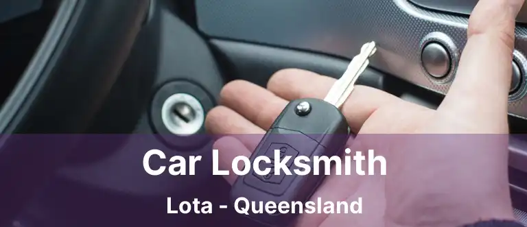 Car Locksmith Lota - Queensland