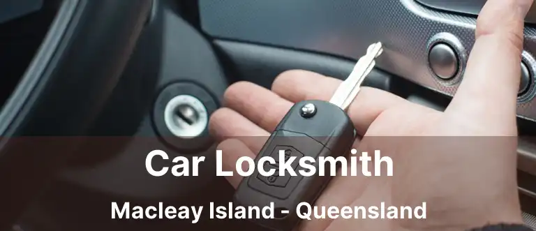 Car Locksmith Macleay Island - Queensland