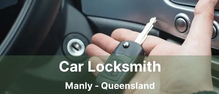 Car Locksmith Manly - Queensland