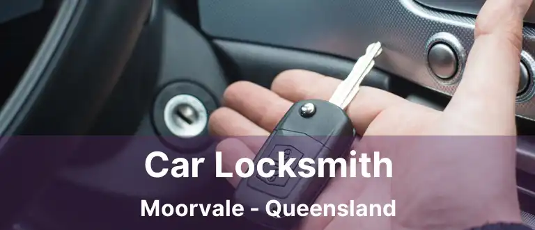 Car Locksmith Moorvale - Queensland