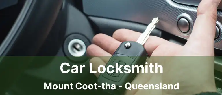 Car Locksmith Mount Coot-tha - Queensland