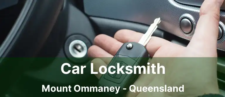 Car Locksmith Mount Ommaney - Queensland