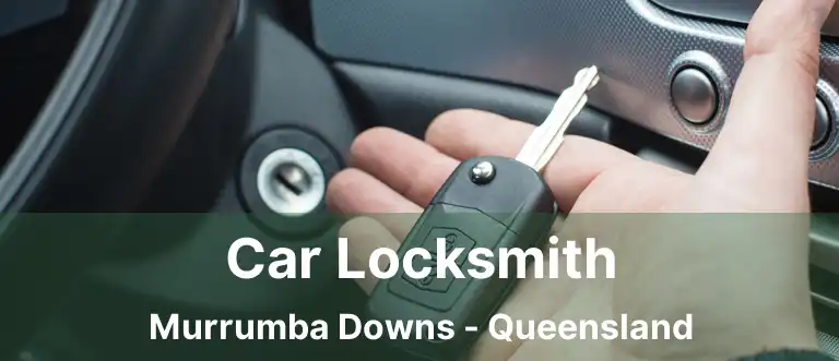 Car Locksmith Murrumba Downs - Queensland